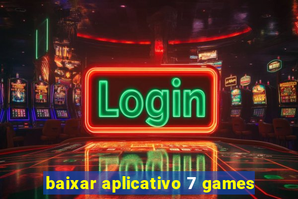 baixar aplicativo 7 games